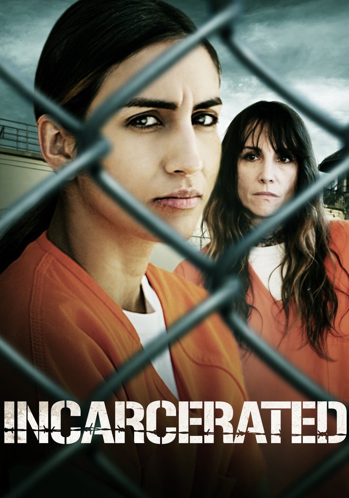 Incarcerated streaming where to watch movie online?